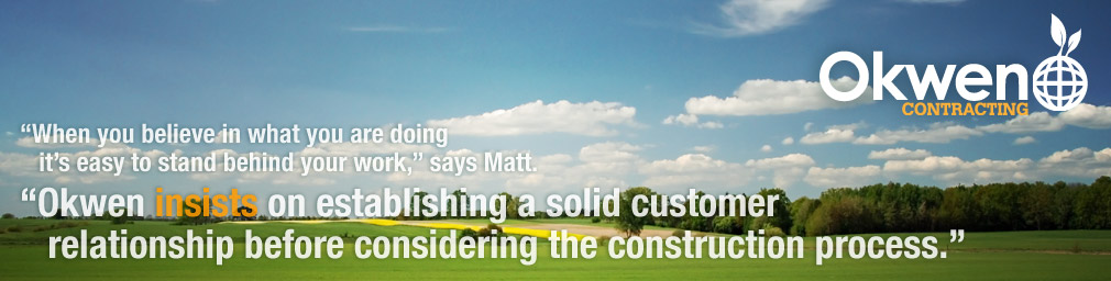 Okwen Contracting insists on establishing a solid customer relationship